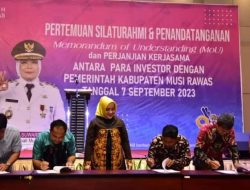 Bupati Musi Rawas Tanda Tangan MoU dan Perjanjian Kerjasama antara Para Investor