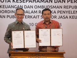 OJK dan Ombudsman Perkuat Kerjasama Pelayanan Publik