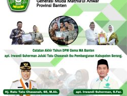 Catatan Akhir Tahun DPW GEMA MA Banten: Irwandi Juluki Tatu Chasanah Ibu Pembangunan