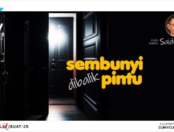 SEMBUNYI DIBALIK PINTU