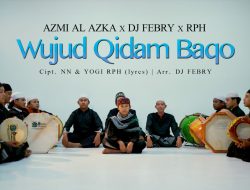 RPH Rilis Lagu Religi “Wujud Qidam Baqo” Kolaborasi Azmi Al Azka Bareng DJ Febry dan RPH