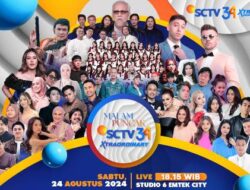 SCTV Mempersembahkan Malam Puncak HUT ke-34 dengan Tema “D34R LOVE”