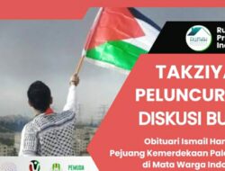 Mengenang Perjuangan Ismail Haniyah: Takziyah 40 Hari, Peluncuran dan Diskusi Buku Obituari Pejuang Kemerdekaan Palestina