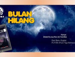 BULAN HILANG – THE MISSING MOON – WULAN KANGEN