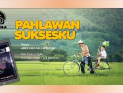 PAHLAWAN KESUKSESANKU – MY SUCCESS HERO – PAHLAWAN SUKSESKU