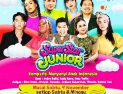 “Superstar Junior: Kecil Tapi Bercahaya” – Ajang Pencarian Bakat Anak Indonesia yang Siap Mewarnai Industri Musik Anak