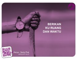 BERIKAN KU RUANG DAN WAKTU