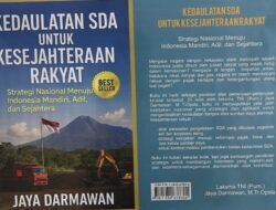 Menggugah Nurani Bangsa: Buku “Kedaulatan SDA untuk Kesejahteraan Rakyat’ Tawarkan Solusi Strategis atas Ketimpangan Nasional”