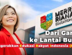 Inilah Perjalanan Merry Riana Education dari Garasi Menuju Lantai Bursa