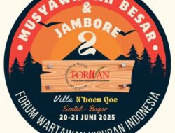 FORWAN Indonesia Siap Gelar MUBES dan JAMBORE ke 2 di Villa K Boen Qoe Sentul, Bogor Jawa Barat